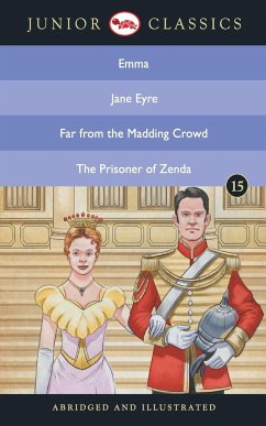 Junior Classic - Book 15 (Emma, Jane Eyre, Far from the Madding Crowd, The Prisoner of Zenda) (Junior Classics) - Austen, Jane