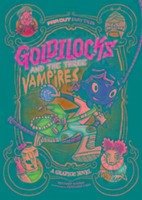 Goldilocks and the Three Vampires - Sutton, Laurie S.