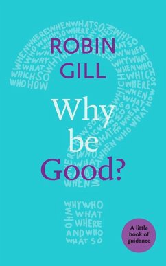 Why be Good? - Gill, Robin