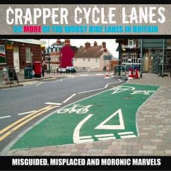 Crapper Cycle Lanes: 50 More of the Worst Bike Lanes in Britain - Warrington Cycle Campaign
