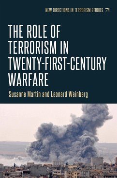 The Role of Terrorism in Twenty-First-Century Warfare - Martin, Susanne; Weinberg, Leonard