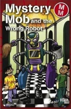 Mystery Mob and the Wrong Robot - Hurn, Roger