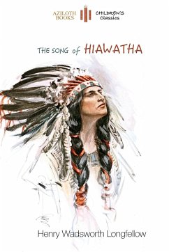 The Song of Hiawatha - Longfellow, Henry Wadsworth