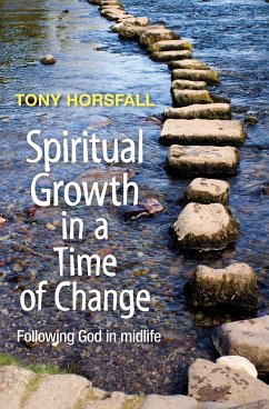 Spiritual Growth in a Time of Change - Horsfall, Tony