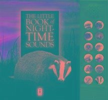The Little Book of Night-Time Animal Sounds - Pinnington, Andrea; Buckingham, Caz