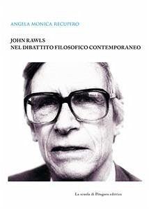 John Rawls nel dibattito filosofico contemporaneo (eBook, PDF) - Monica Recupero, Angela