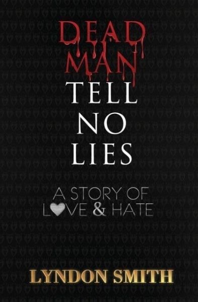 Dead Man Tell No Lies Dead Man Tell No Lies