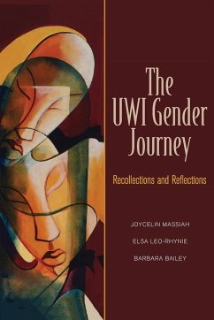 The UWI Gender Journey - Massiah, Joycelin; Leo-Rhynie, Elsa; Bailey, Barbara