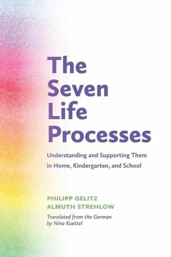 The Seven Life Processes - Gelitz, Philipp; Strehlow, Almuth