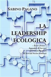 La Leadership Ecologica (eBook, PDF) - Pagano, Sabino