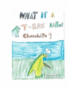 What if a T-Rex Liked Chocolate (eBook, ePUB) - Kotz, Shannon