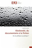 Kieslowski, du documentaire à la fiction