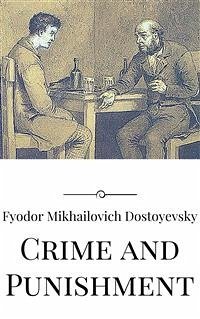 Crime and Punishment (eBook, ePUB) - Mikhailovich Dostoyevsky, Fyodor