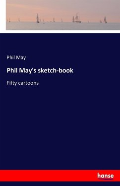 Phil May's sketch-book - May, Phil