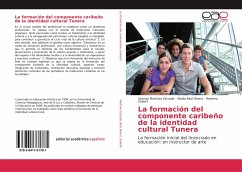 La formación del componente caribeño de la identidad cultural Tunera - Martínez Estrada, Vicente;Best Rivero, Aleida;Saborit, Reinerio