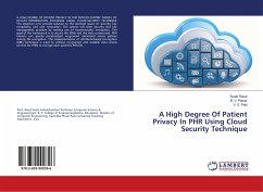 A High Degree Of Patient Privacy In PHR Using Cloud Security Technique
