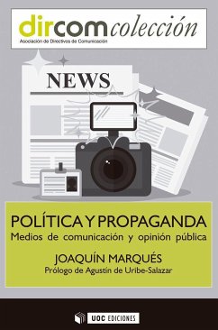 Política y propaganda : medios de comunicación y opinión pública - Marqués Pascual, Joaquín