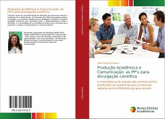Produção Acadêmica e Comunicação: as PP's para divulgação científica - Ferreira Schiavo, Sueli
