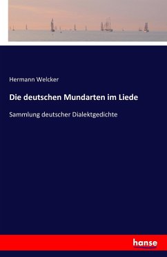 Die deutschen Mundarten im Liede - Welcker, Hermann