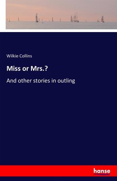 Miss or Mrs.? - Collins, Wilkie