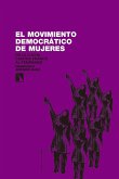 El movimiento democrático de mujeres : de la lucha contra Franco al feminismo, 1965-1985