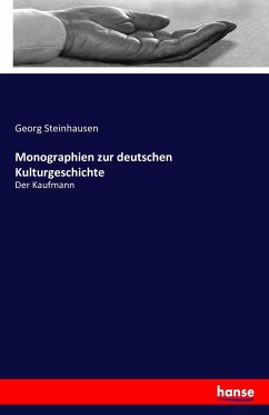Monographien zur deutschen Kulturgeschichte: Der Kaufmann