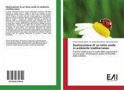 Realizzazione di un tetto verde in ambiente mediterraneo - Algieri, Maria Carmela;Mazza, M. Annunziata;Stepancich, Daria