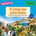 PONS Hörbuch Spanisch: El griego que pintó Toledo (MP3-Download)