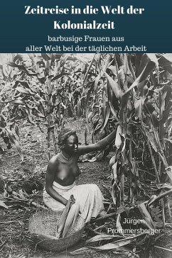 Cover Zeitreise in die Welt der Kolonialzeit (eBook, ePUB)