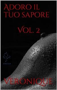 Adoro il tuo sapore Vol 2 (eBook, ePUB) - Veronique