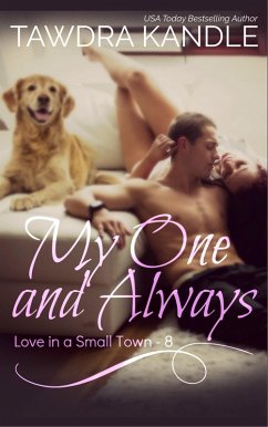 My One and Always (Love in a Small Town, #8) (eBook, ePUB) - Kandle, Tawdra