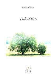 Parlo al Vento (eBook, ePUB) - Nicoletti, Lorenzo