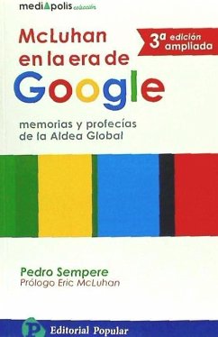 McLuhan en la era de Google : memorias y profecías de la aldea global - Sempere Corral, Pedro