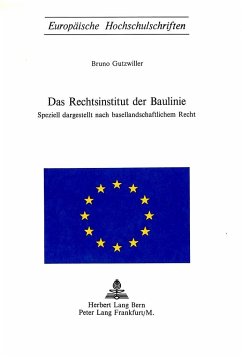 Das Rechtsinstitut der Baulinie - Gutzwiller, Bruno