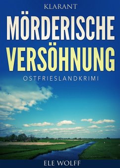 Mörderische Versöhnung. Kurz - Ostfrieslandkrimi (eBook, ePUB) - Wolff, Ele