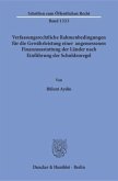 Verfassungsrechtliche Rahmenbedingungen für die Gewährleistung einer angemessenen Finanzausstattung der Länder nach Einf