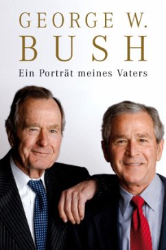 Ein Porträt meines Vaters (Mängelexemplar) - Bush, George W.