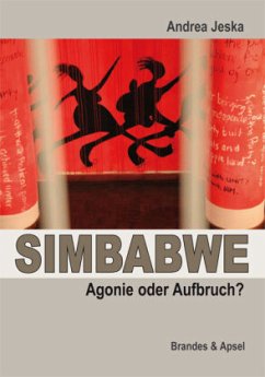 Simbabwe - Agonie oder Aufbruch? (Mängelexemplar) - Strunk, Andrea