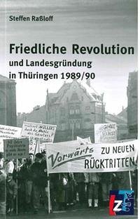 Friedliche Revolution und Landesgründung in Thüringen