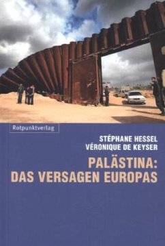 Palästina: das Versagen Europas (Mängelexemplar) - De Keyser, Veronique;Hessel, Stéphane