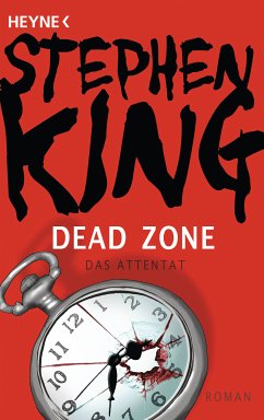 Dead Zone – Das Attentat (eBook, ePUB) - King, Stephen