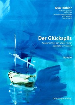 Der Glückspilz (eBook, ePUB) - Köhler, Max