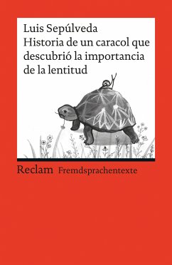 Historia de un caracol que descubrió la importancia de la lentitud. Spanischer Text mit deutschen Worterklärungen. B1 (GER) (eBook, ePUB) - Sepúlveda, Luis