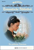 Der gefälschte Trauschein / Romantische Bibliothek Bd.36 (eBook, ePUB)