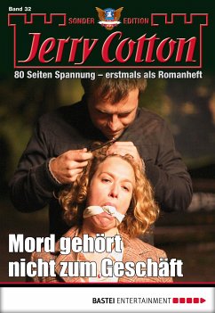 Mord gehört nicht zum Geschäft / Jerry Cotton Sonder-Edition Bd.32 (eBook, ePUB) - Cotton, Jerry