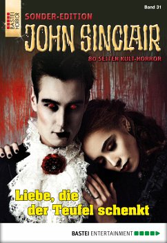 Liebe, die der Teufel schenkt / John Sinclair Sonder-Edition Bd.31 (eBook, ePUB) - Dark, Jason
