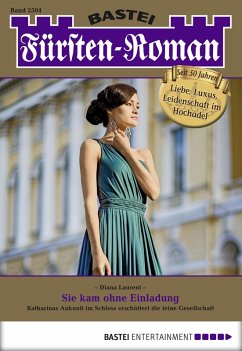 Sie kam ohne Einladung / Fürsten-Roman Bd.2504 (eBook, ePUB) - Laurent, Diana