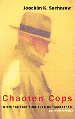 Chaoten Cops (eBook, ePUB) - Sacharow, Joachim K.