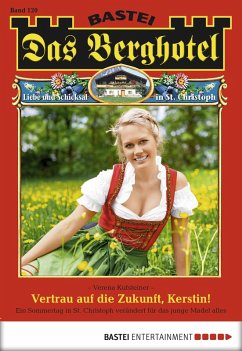 Cover Vertrau auf die Zukunft, Kerstin! / Das Berghotel Bd.120 (eBook, ePUB)