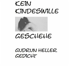 Kein Kindeswille geschehe (eBook, ePUB) - Heller, Gudrun